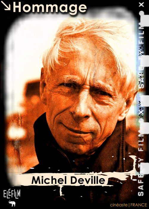 * Hommage : MICHEL DEVILLE ( France) * 