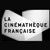 * CINEMATHEQUE FRANCAISE *